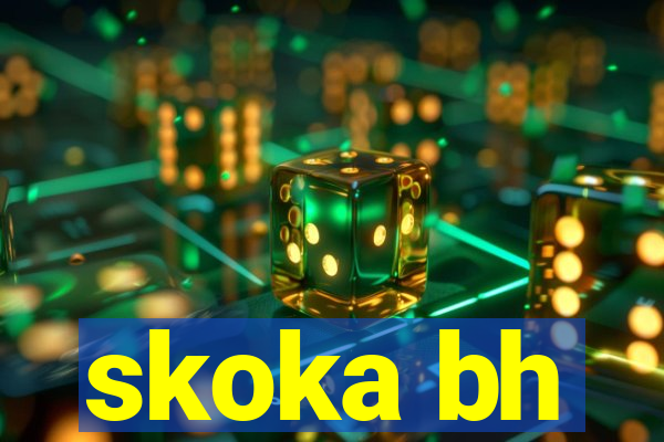 skoka bh